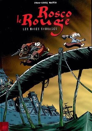 Les baies sauvages - Rosco le Rouge, tome 1