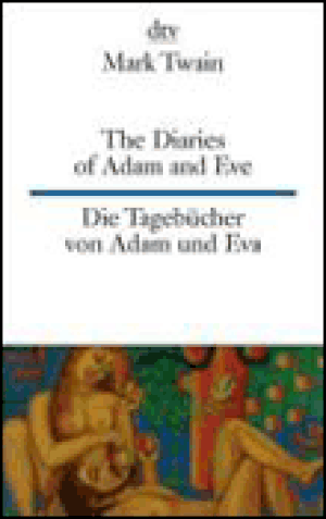 The diaries of adam - eve die tagebücher von adam und eva
