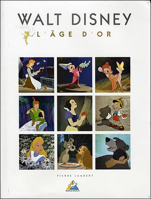 Walt Disney, l'âge d'or