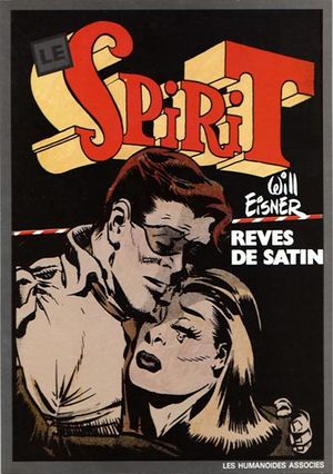 Rêves de satin - Le Spirit, tome 3