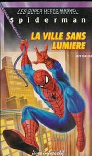 Spiderman : La Ville sans lumière - Les Super Héros Marvel, tome 1