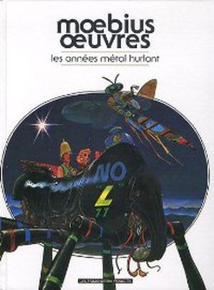 Moebius Œuvres : Les Années Métal Hurlant