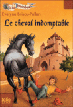 Le cheval indomptable - Garin Trousseboeuf, tome 8