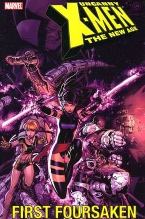 First Foursaken - Uncanny X-Men : The New Age, tome 5