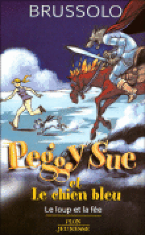 Le Loup et la Fée - Peggy Sue et les Fantômes, tome 10