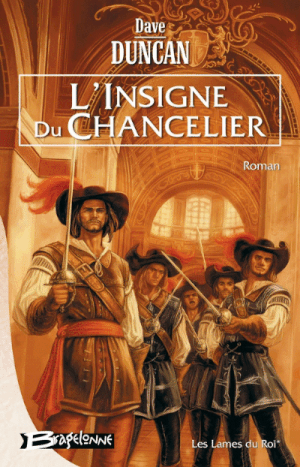L'Insigne du chancelier - Les Lames du Roi, tome 1