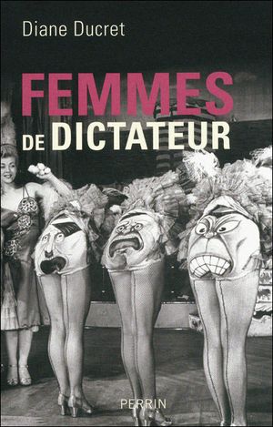 Femmes de dictateur, tome 1