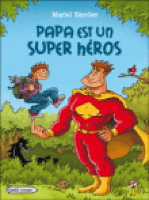 Papa est un super héros
