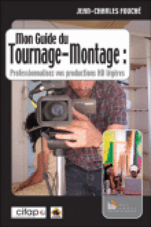 Mon guide du tournage - montage