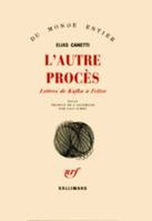 L'autre procès - Lettres de Kafka à Félice