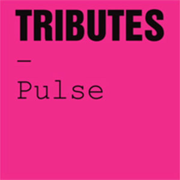 Tributes - Pulse
