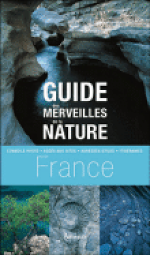 Guide des merveilles de la nature en France