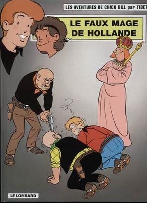 Le Faux Mage de Hollande - Chick Bill, tome 66