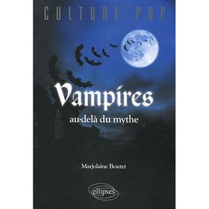 Vampires, au-delà du mythe