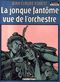 La Jonque fantôme vue de l'orchestre