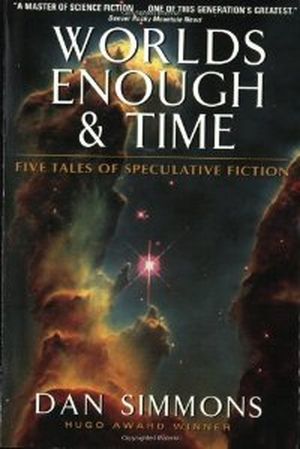 Worlds Enough and Time