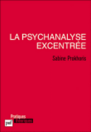 La psychanalyse excentrée