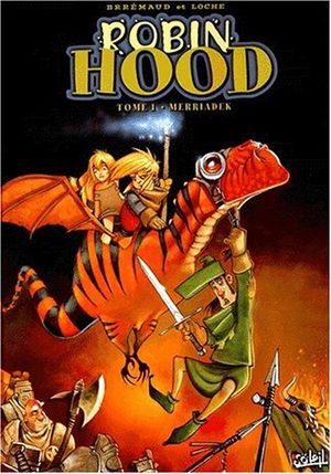 Merriadek - Robin Hood, tome 1