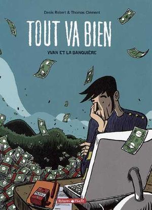 Yvan et la banquière - Tout va bien, tome 1