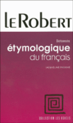 Dictionnaire étymologique du français