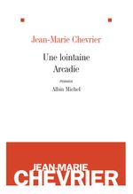 Couverture Une lointaine arcadie Couverture Une lointaine arcadie