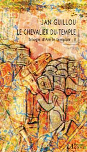 Le Chevalier du Temple - Arn le Templier, tome 2