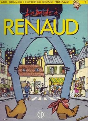 La Bande à Renaud - Les Belles Histoires d'Onc' Renaud, tome 1