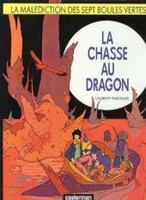 La Chasse au Dragon - La Malediction des sept boules vertes, tome 4
