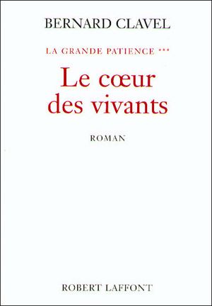 Le Cœur des vivants - La Grande Patience, tome 3