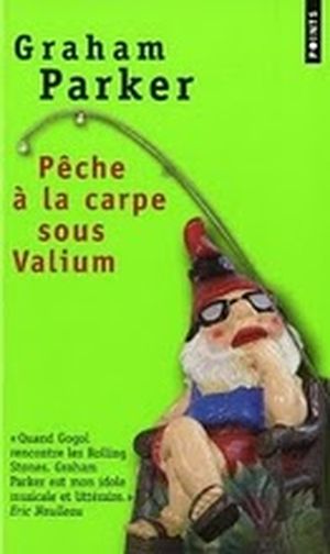 Pêche à la carpe sous Valium