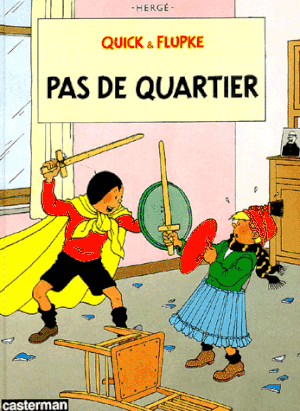 Pas de quartier - Quick & Flupke, tome 6