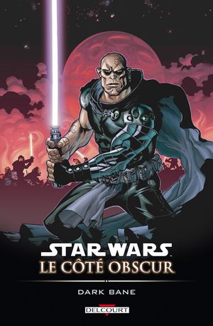 Dark Bane - Star Wars : Le Côté obscur, tome 9