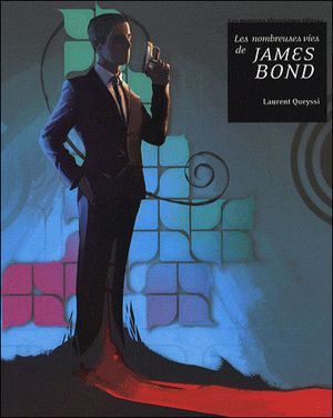 Les Nombreuses Vies de James Bond