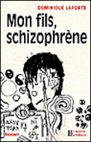 Mon fils schizophrène