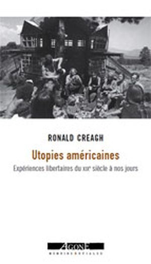 Utopies américaines : Expériences libertaires du XIXe siècle à nos jours