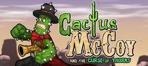 Cactus McCoy and the Curse of Thorns!