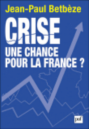 Crise, une chance pour la France ?