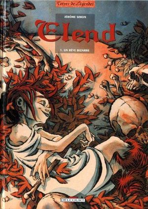 Un rêve bizarre - Elend, tome 1