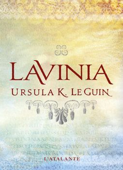 Lavinia by Ursula K. Le Guin