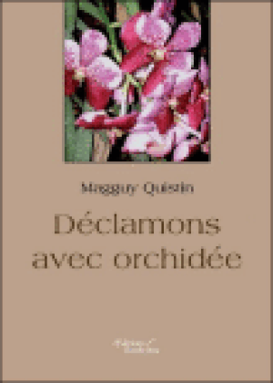 Déclamons avec orchidée