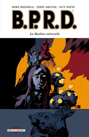 La Machine universelle - B.P.R.D., tome 6