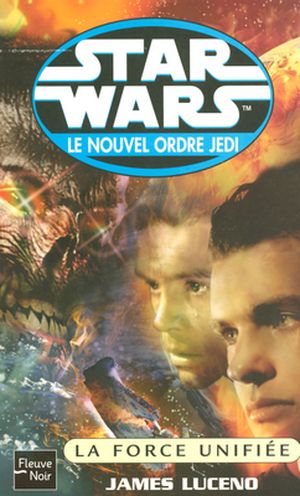 La Force unifiée - Star Wars : Le Nouvel Ordre Jedi, tome 19