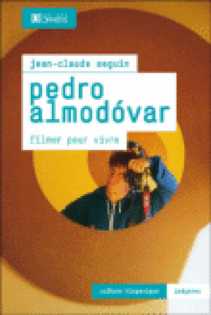 Pedro Almodovar - Filmer pour vivre