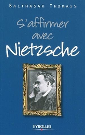 S'Affirmer avec Nietzsche