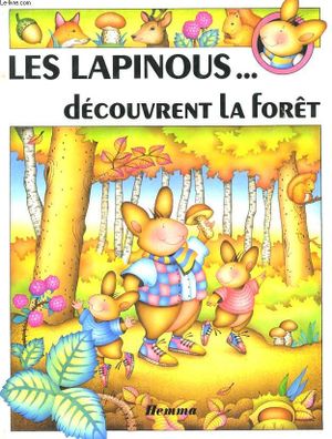 Les Lapinous découvrent La Forêt