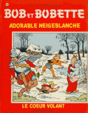 Adorable Neigeblanche / Le coeur volant - Bob et Bobette, tome 188