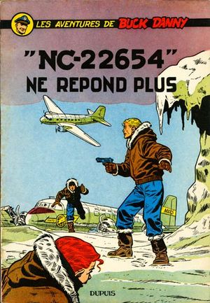« NC-22654 » ne répond plus - Buck Danny, tome 15