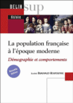 La population française à l'époque moderne : XVIème-XVIIIème siècle
