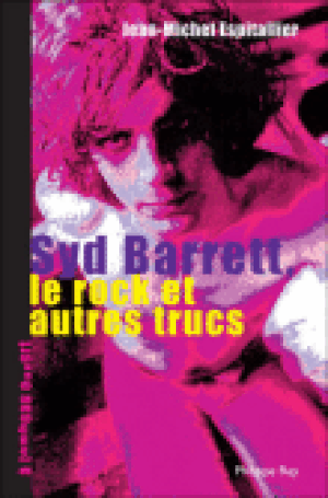 Syd Barrett : le rock et autres trucs
