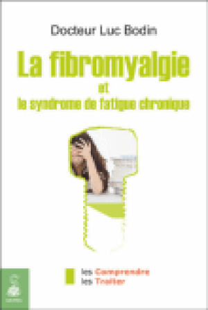 La fibromyalgie et le syndrome de la fatigue chronique